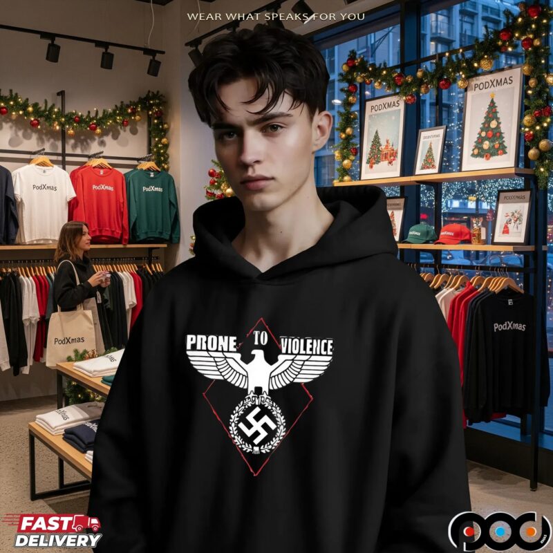 Prone To Violence Nazi T Shirt