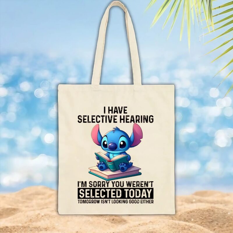 Stitch I Have Selective Hearing I'm Sorry You Weren't Selected Today Tomorrow Isn't Looking Good Either T Shirt