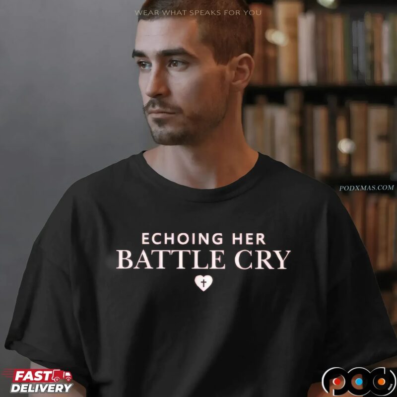 Echoing Her Battle Cry Erika Kirk T Shirt
