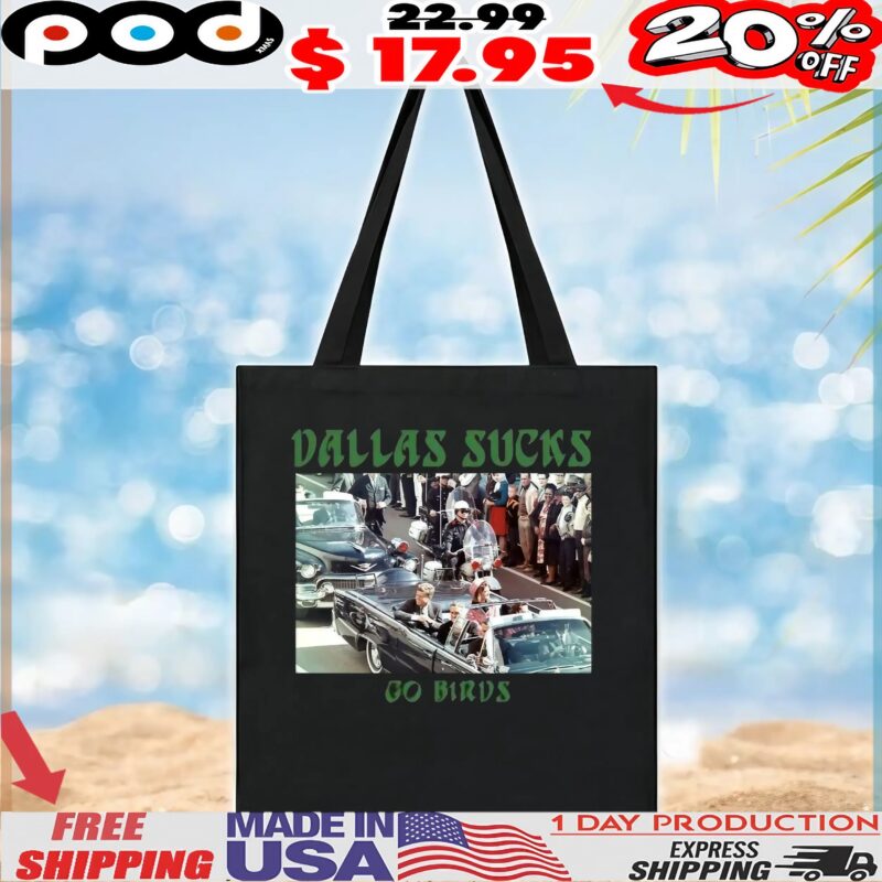 Dallas Sucks Go Birds T Shirt