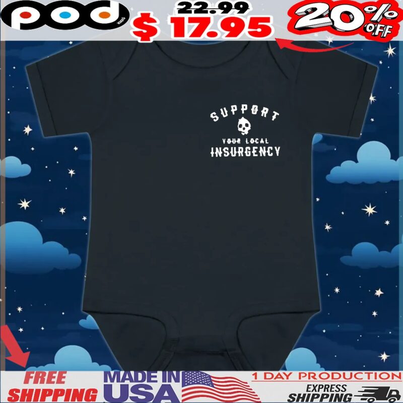 War Doll Support Your Local Insurgency Shirt