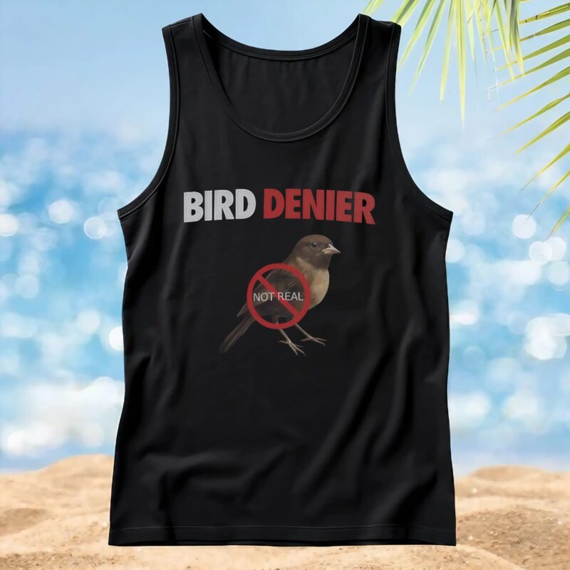 Bird Denier Not Real T Shirt