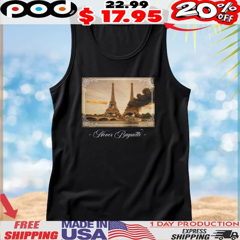 Never Baguette Eiffel T Shirt