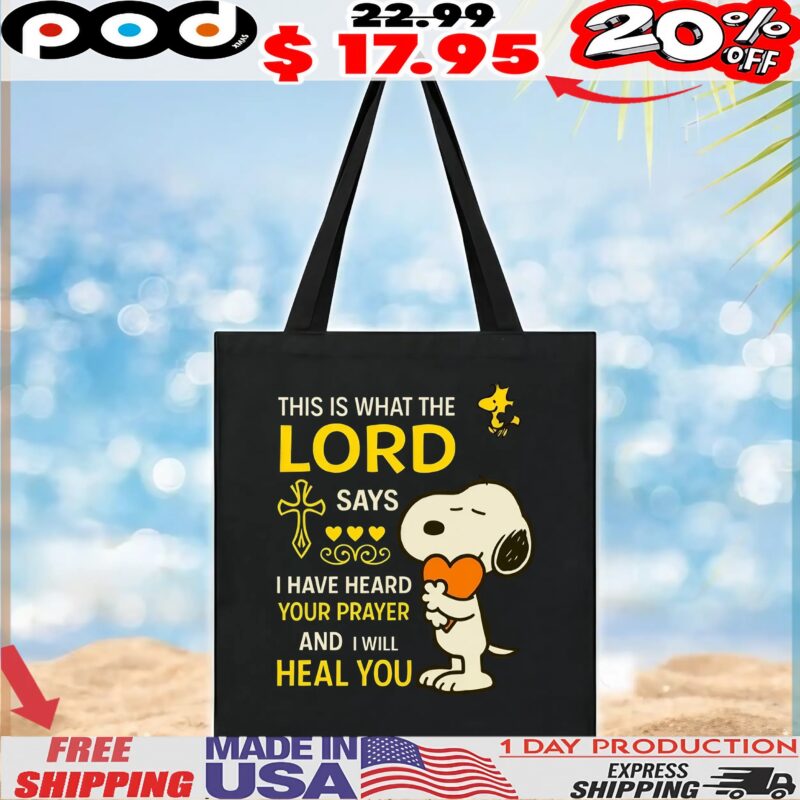 Snoopy Peanuts This Is What The Lord Says I Have Heard Your Prayer And I Will Heal You T Shirt
