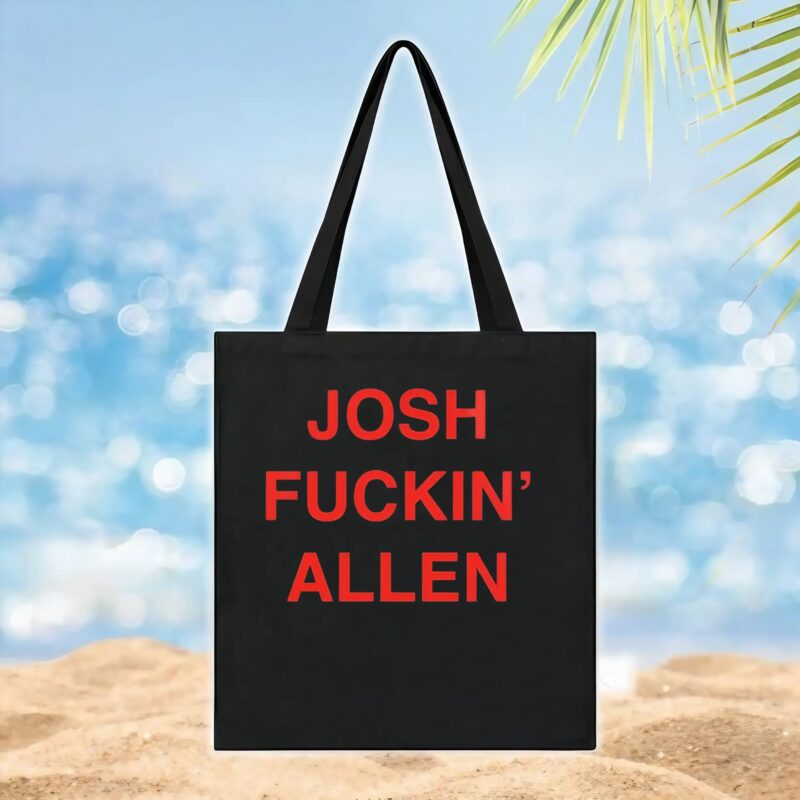 Josh Fuckin' Allen T Shirt