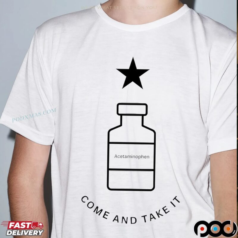 Tylenol Acetaminophen Come and Take It T shirt