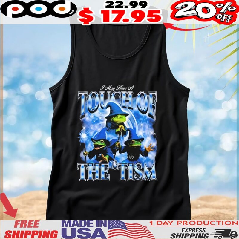 I May Have A Touch Of The ’tism Frog Wizard Vintage Bootleg Style T Shirt