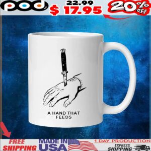 A Hand That Feeds T Shirt