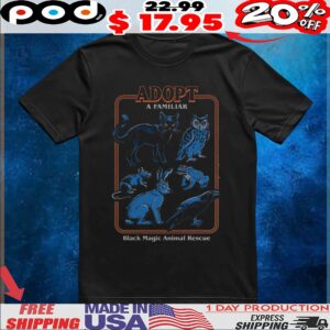 Adopt A Familiar Black Magic Animal Rescue Witches Magic T Shirt