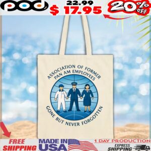 Association of Former Pan Am Employees Gone But Never Forgotten T Shirt