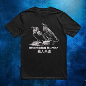 Attempted Murder Of Crows T Shirt