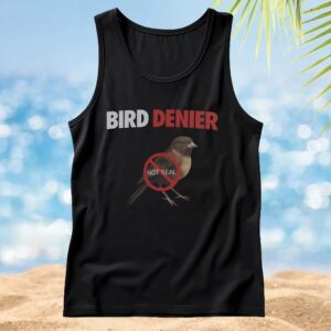 Bird Denier Not Real T Shirt