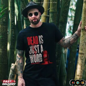 Black Phone 2 Dead Is Just A Word Spooky Halloween T Shirt