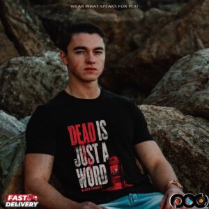 Black Phone 2 Dead Is Just A Word Spooky Halloween T Shirt