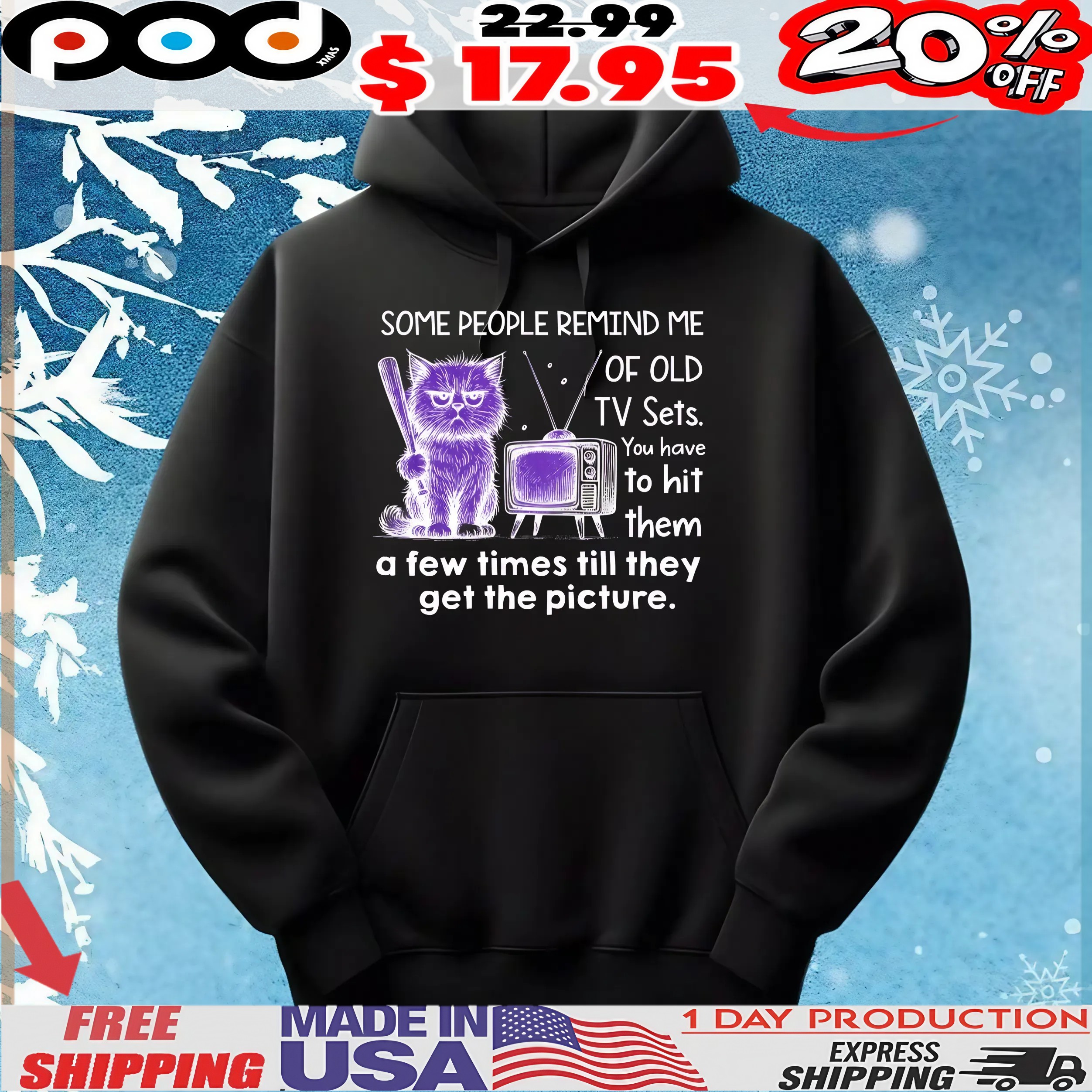 Cat Some People Remind Me Of Old Tv Sets You Have To Hit Them A Few Times Till They Get The Picture T Shirt