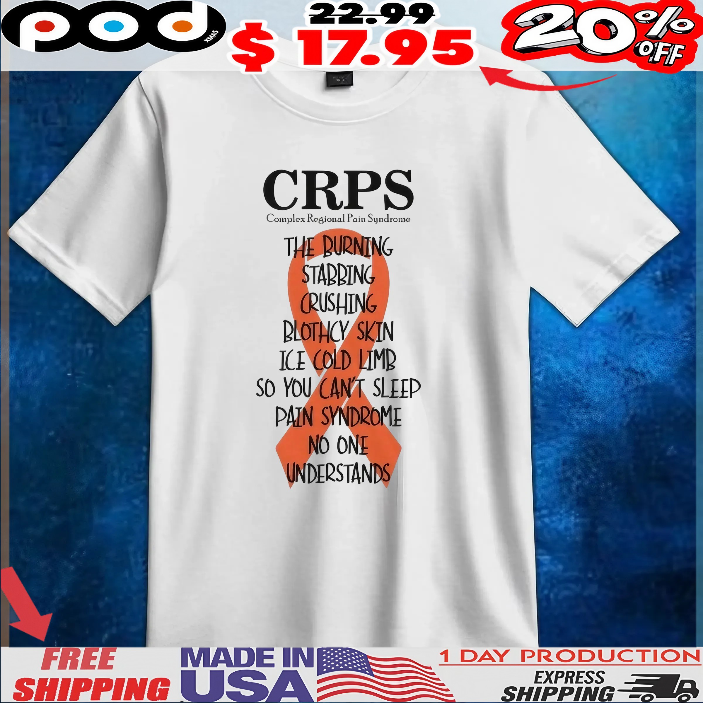 Crps Complex Regional Pain Syndrome The Burning Stabbing Crushing Blotchy Skin Ice Cold Limb So You Can't Sleep Pain Syndrome No One Understands T Shirt