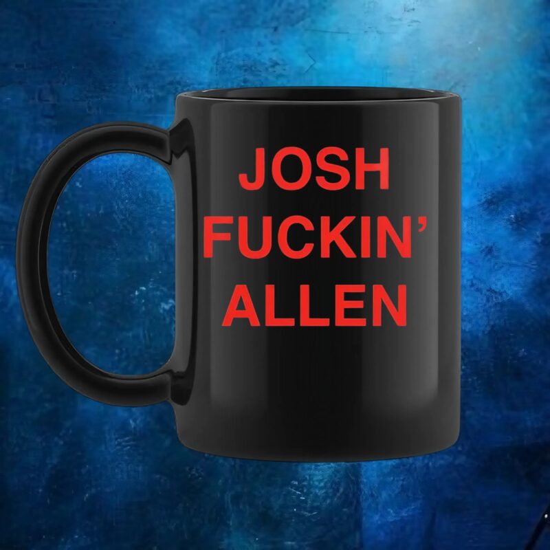 Josh Fuckin' Allen T Shirt