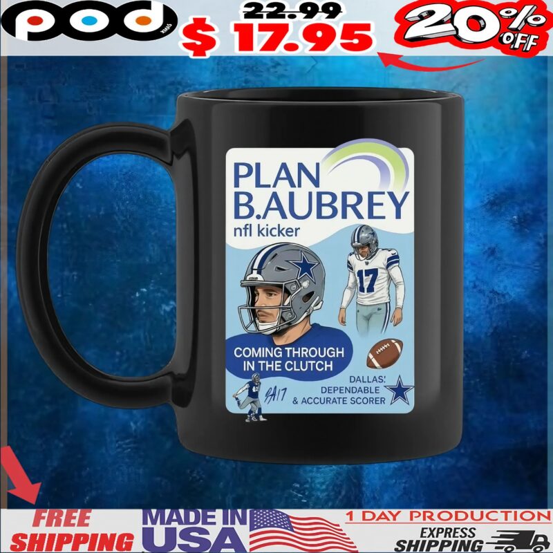 Plan Baubrey Nfl Kicker 17 Coming Through In The Clutch Dallas A17 Dependable And Accurate Scorer T Shirt