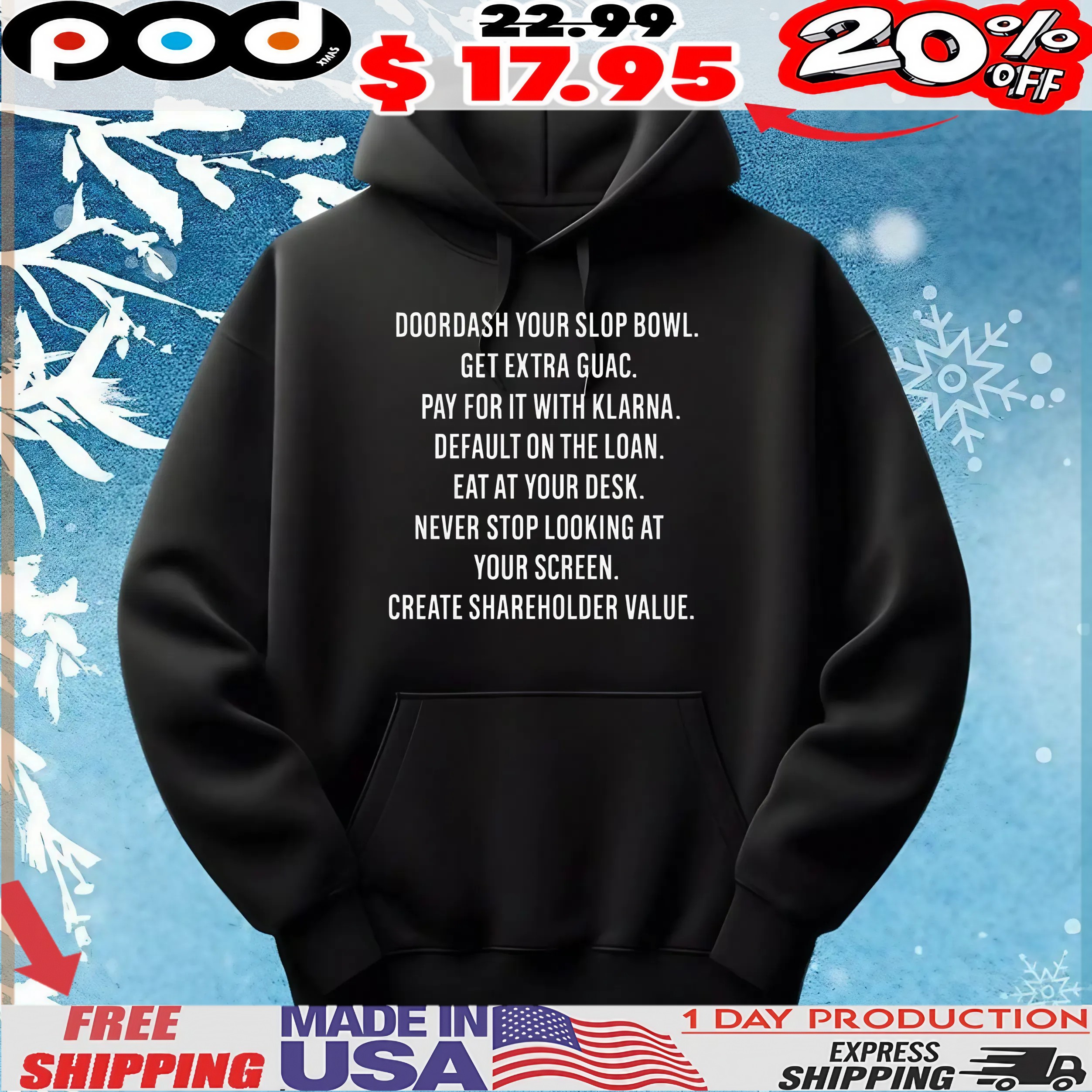Doordash Your Slop Bowl Get Extra Guac Pay For It With Klarna Default On The Loan Eat At Your Desk Never Stop Looking At Your Screen Create Shareholder Value T Shirt Doordash Your Slop Bowl Get Extra Guac Pay For It With Klarna Default On The Loan Eat At Your Desk Never Stop Looking At Your Screen Create Shareholder Value T Shirt