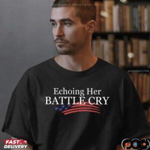 Echoing Her Battle Cry Charlie Kirk Graphic T Shirt