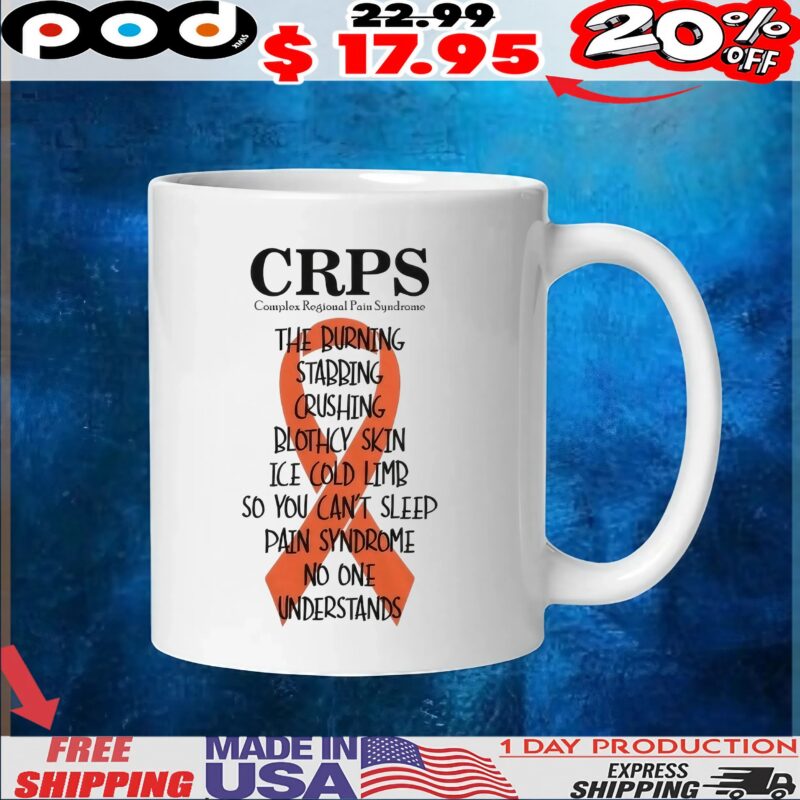Crps Complex Regional Pain Syndrome The Burning Stabbing Crushing Blotchy Skin Ice Cold Limb So You Can't Sleep Pain Syndrome No One Understands T Shirt