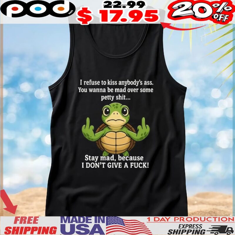 Turtle I Refuse To Kiss Anybody's Ass