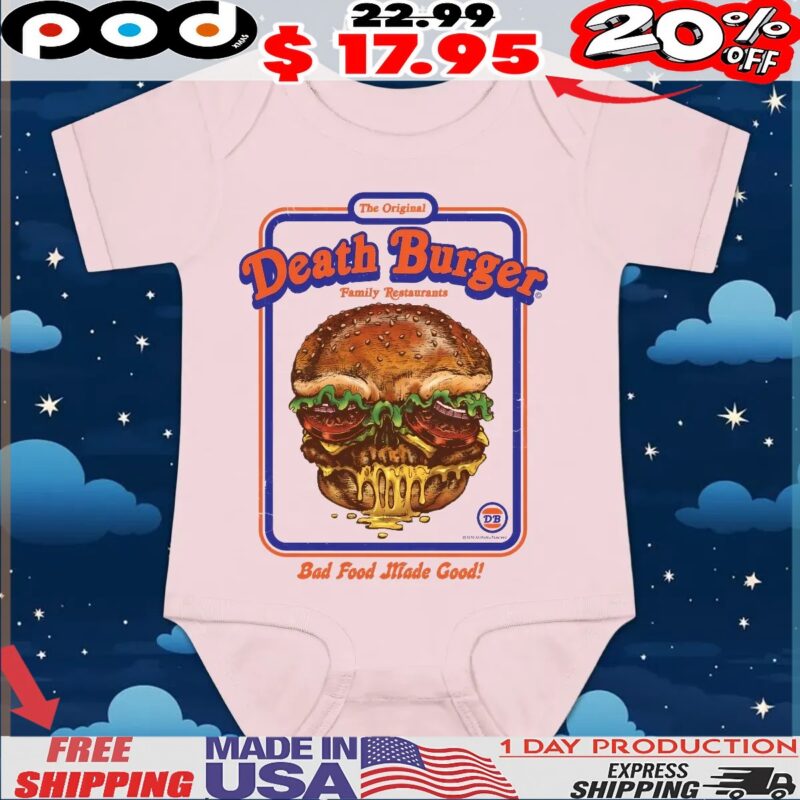The Original Death Burger Family Restaurants Bad Food Made Good Halloween T Shirt