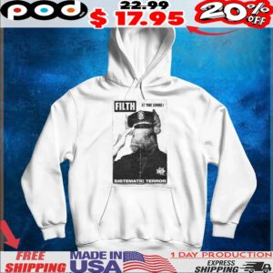 Filth At Your Service! Sistematic Terror T Shirt