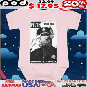 Filth At Your Service! Sistematic Terror T Shirt
