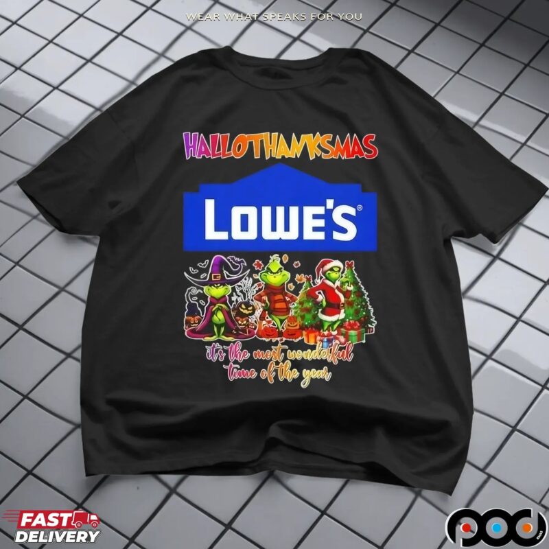 Grinch Lowe's Hallothanksmas It's The Most Wonderful Time Of The Year Happy Christmas T Shirt