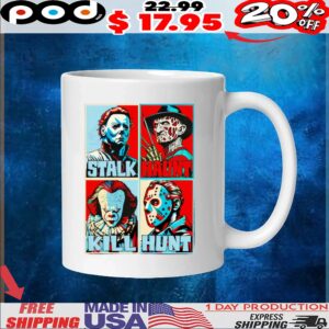 Horror Movie Characters Stalk Haunt Kill Hunt Halloween Hope T Shirt