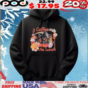 Horse 3 Coffees No Lunch T Shirt