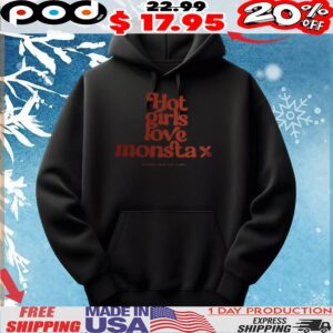 Hot Girls Love Monsta X T Shirt
