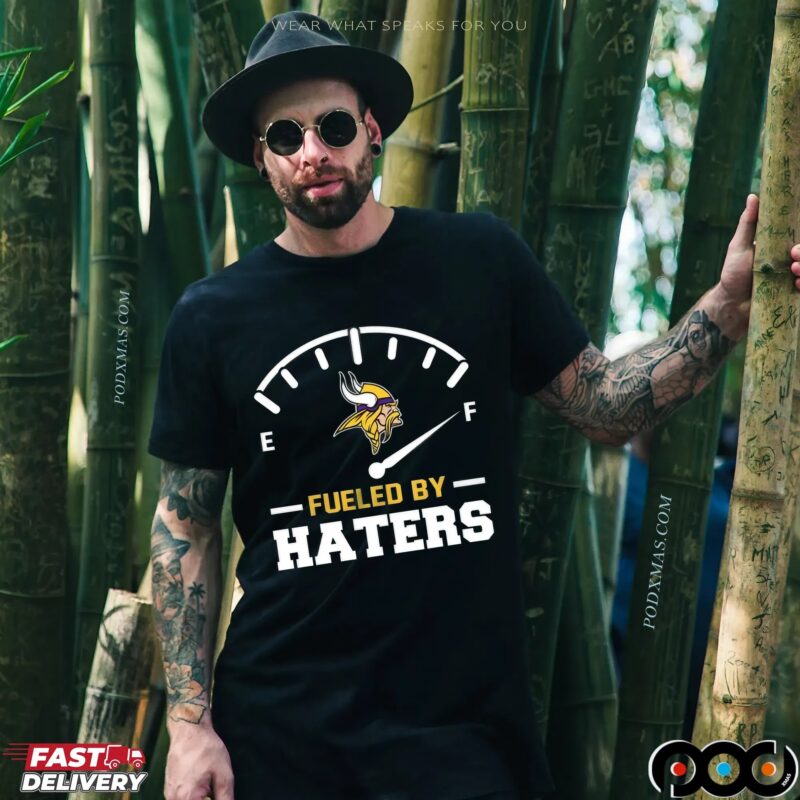 Minnesota Vikings Fueled By Haters T Shirt
