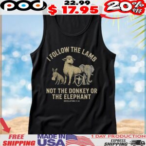 I Follow The Lamb Not The Donkey Or The Elephant Revelation Vintage T Shirt