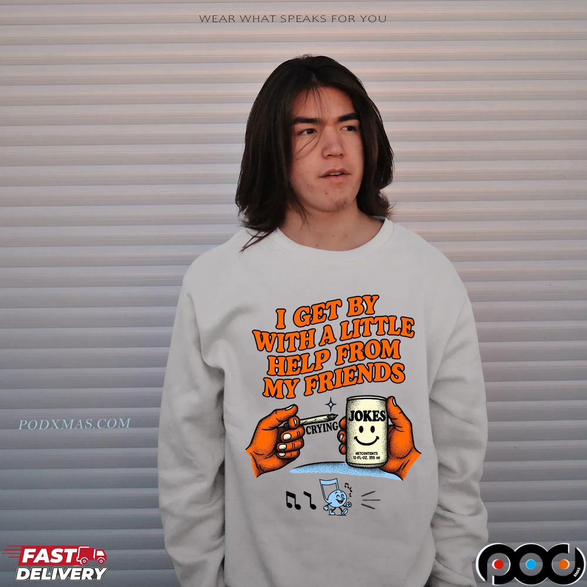 I Get By With A Little Help From My Friends Crying Jokes T Shirt