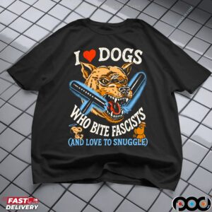 I Love Dog Who Bite Fascists And Love To Snuggle Snoopy T Shirt