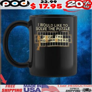 I Would Like To Solve The Puzzle Fuck The Rough Riders Graphic Meme T Shirt