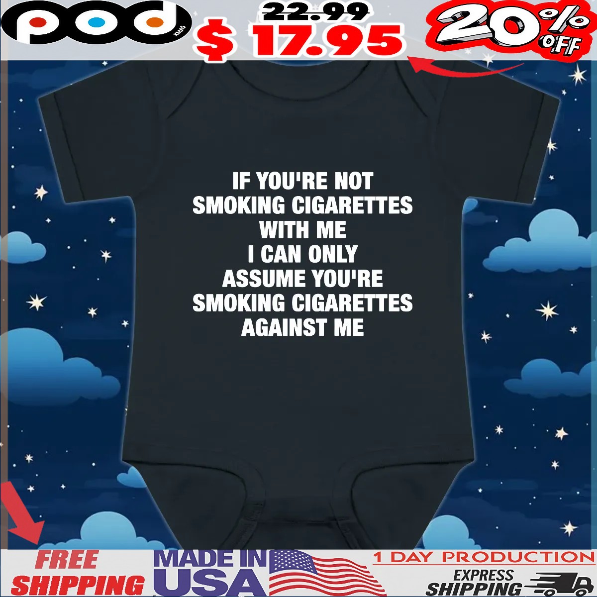 If You're Not Smoking Cigarettes With Me I Can Only Assume You're Smoking Cigarettes Against Me T Shirt