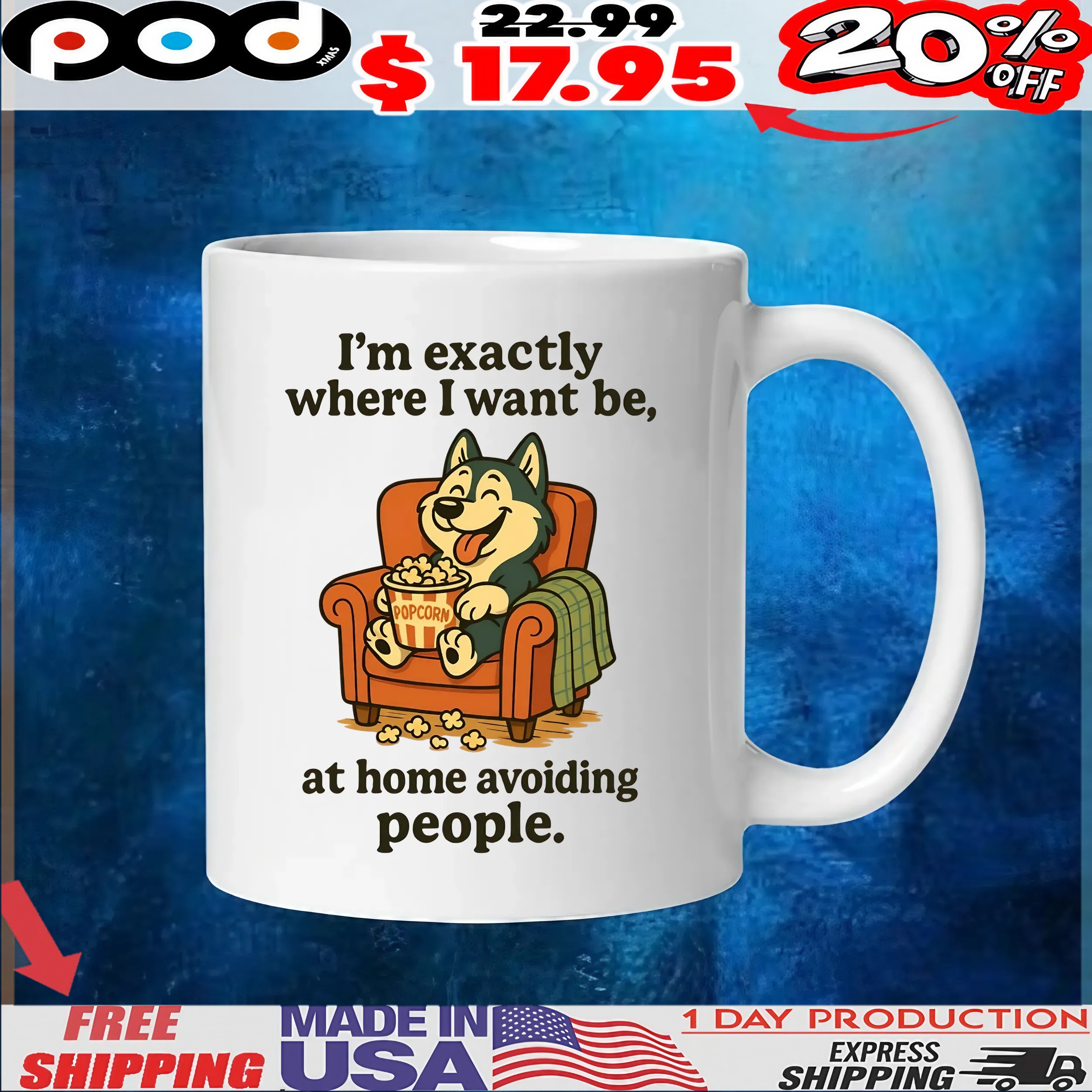 I'm Exactly Where I Want Be At Home Avoiding People Dog With Popcorn T Shirt I'm Exactly Where I Want Be At Home Avoiding People Dog With Popcorn T Shirt
