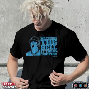 Jacob Tyler Realmuto Whatever The Hell It Takes Topper Graphic T Shirt