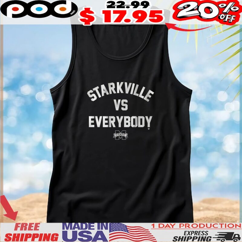 Mississippi State Bulldogs Starkville Vs Everybody T Shirt