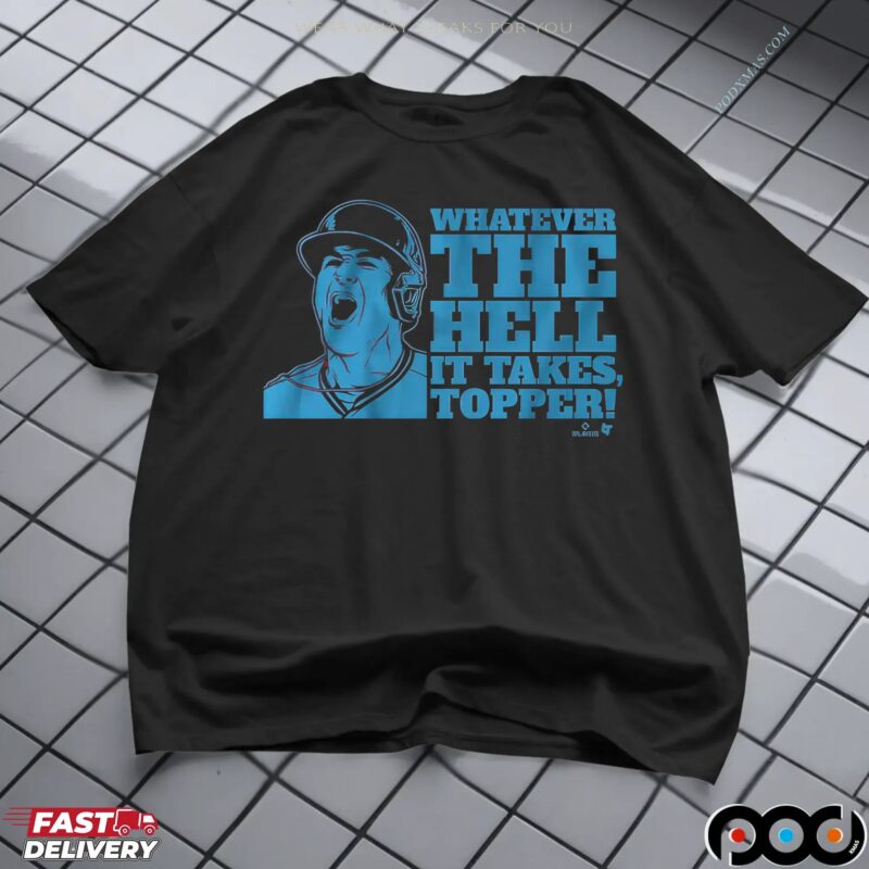 Jacob Tyler Realmuto Whatever The Hell It Takes Topper Graphic T Shirt