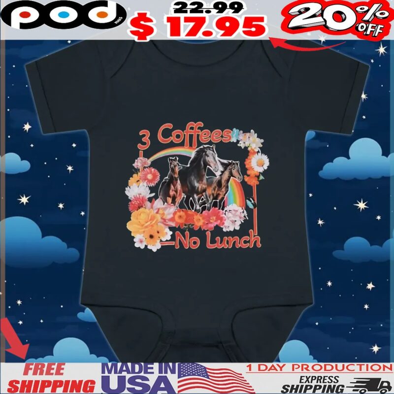 Horse 3 Coffees No Lunch T Shirt