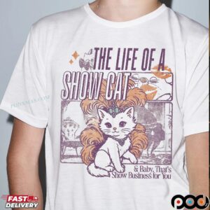 Life Of A Show Baby That's Show Business For You Cat T Shirt