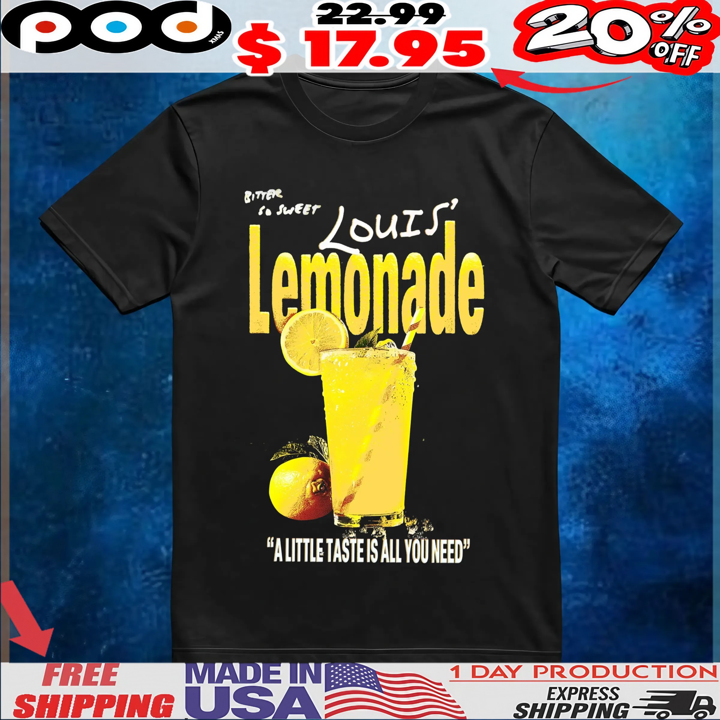 Louis Lemonade A Little Taste Is All You Need T Shirt