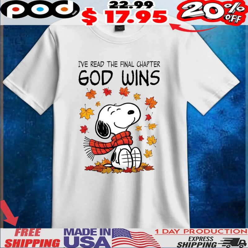 Snoopy I've Read The Final Chapter God Wins T Shirt