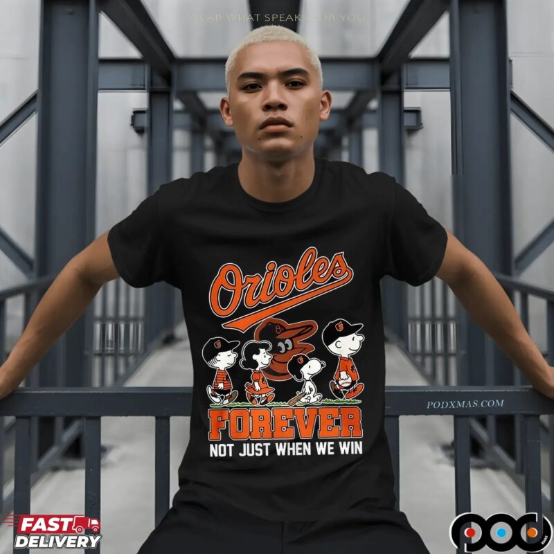 The Peanuts Friends Baltimore Orioles Show Forever Not Just When We Win Baseball Snoopy Charlie Brown T Shirt