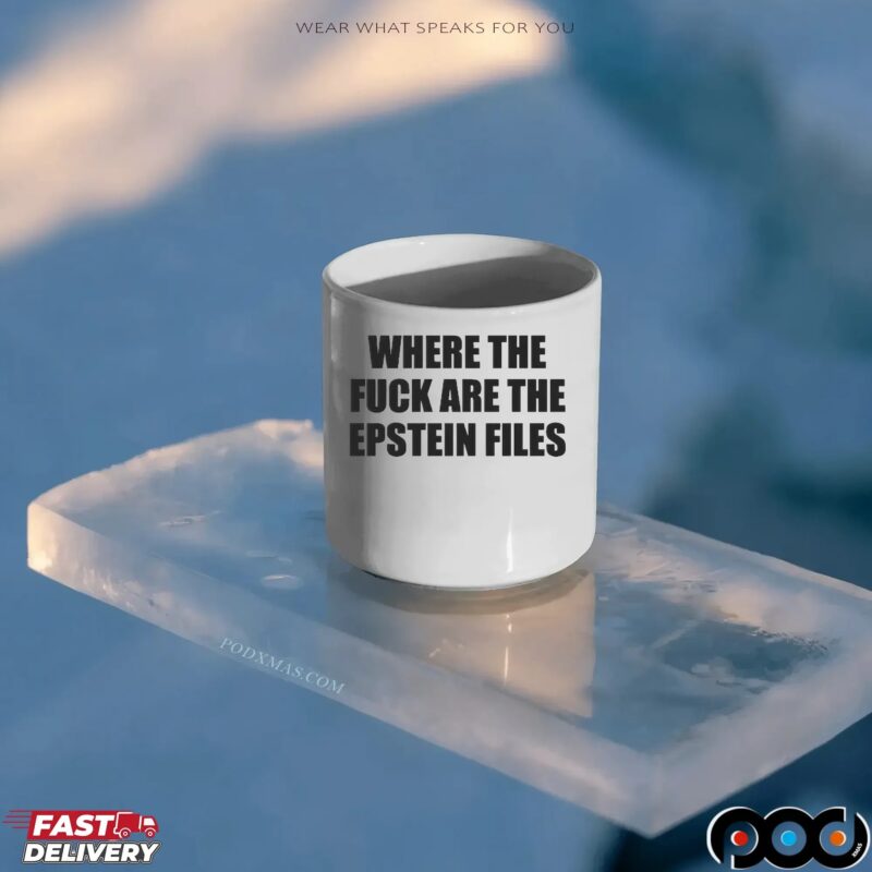 Where The Fuck Are The Epstein Files Jeffrey Epstein T Shirt