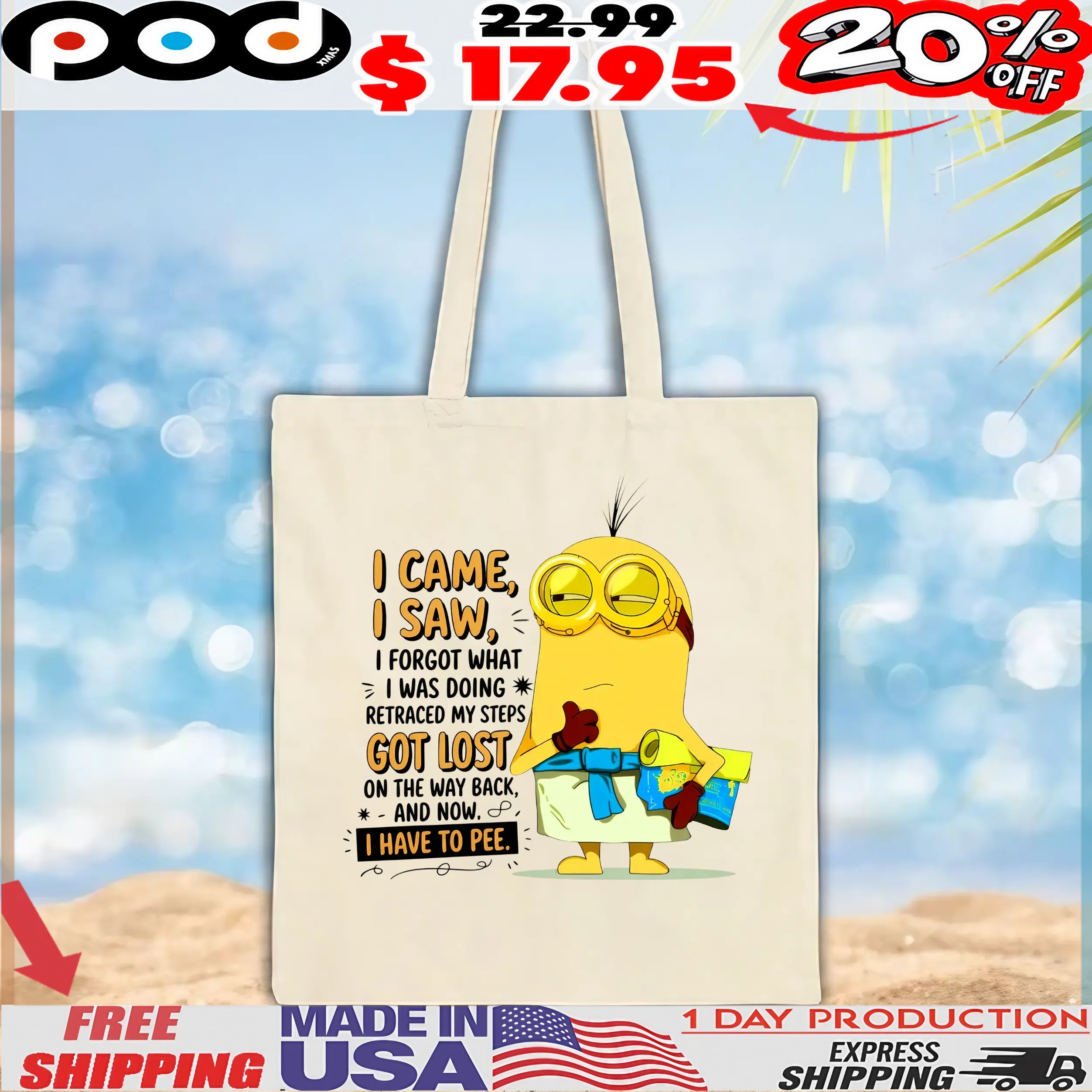 Minion I Came, I Saw, I Forgot What I Was Doing Retraced My Steps Got Lost On The Way Back, And Now, 8, I Have To Pee T Shirt Minion I Came, I Saw, I Forgot What I Was Doing Retraced My Steps Got Lost On The Way Back, And Now, 8, I Have To Pee T Shirt